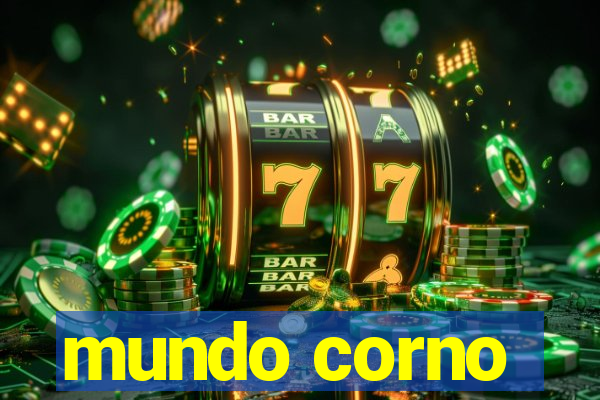 mundo corno