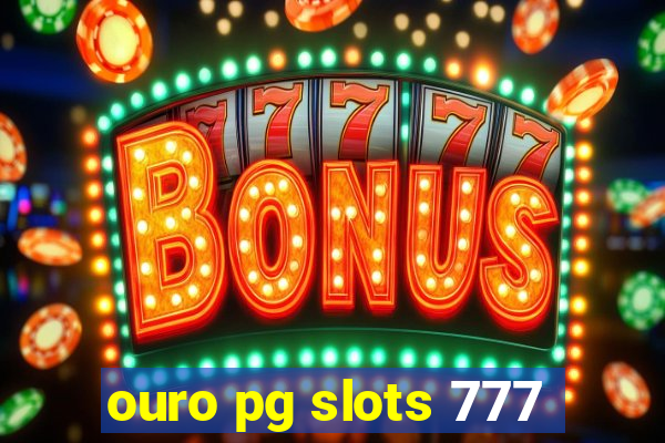 ouro pg slots 777