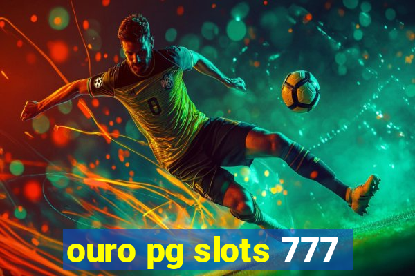 ouro pg slots 777