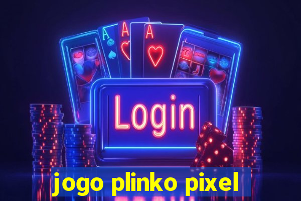 jogo plinko pixel