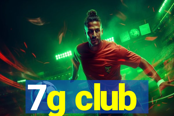 7g club