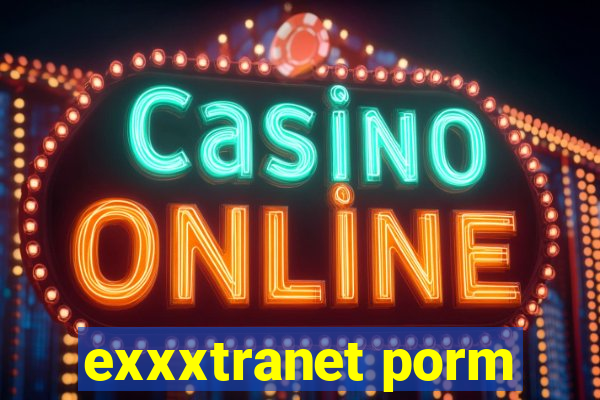 exxxtranet porm