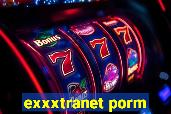 exxxtranet porm