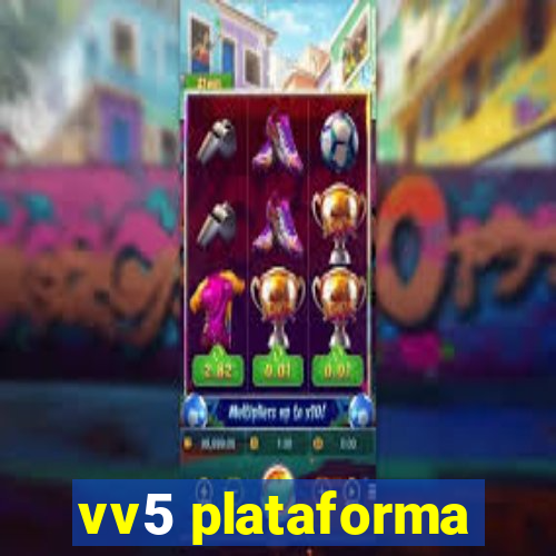 vv5 plataforma