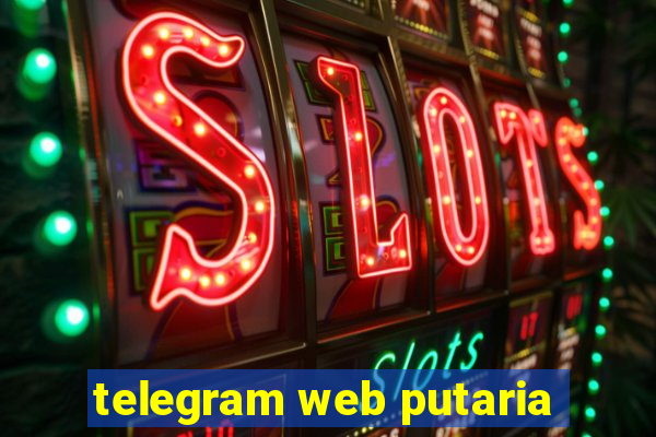 telegram web putaria