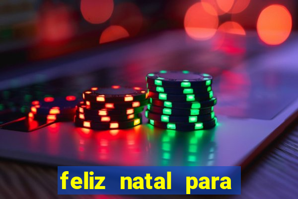 feliz natal para imprimir e recortar