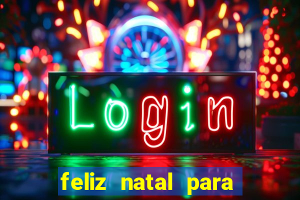 feliz natal para imprimir e recortar