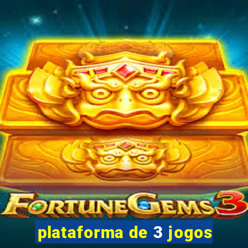 plataforma de 3 jogos