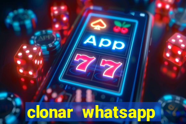 clonar whatsapp normal gratis