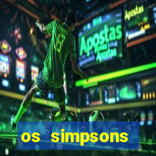 os simpsons assistir online dublado