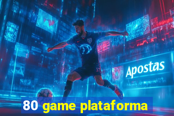 80 game plataforma