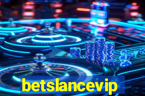 betslancevip