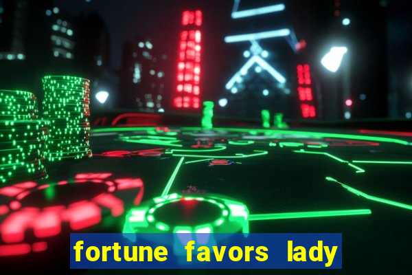 fortune favors lady nikuko legendado