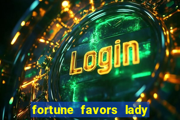 fortune favors lady nikuko legendado