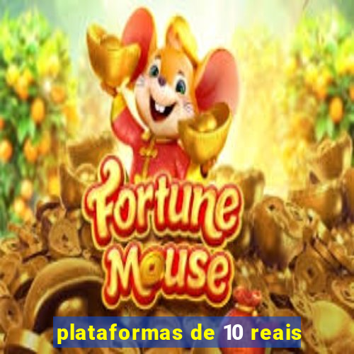 plataformas de 10 reais