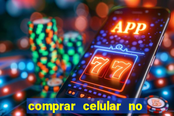 comprar celular no boleto parcelado