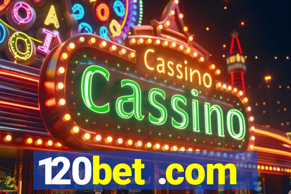 120bet .com