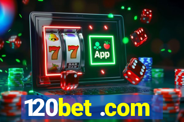 120bet .com