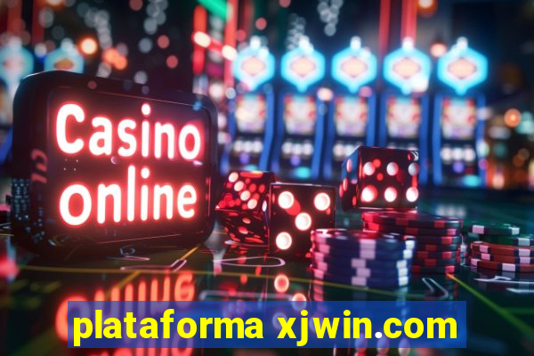 plataforma xjwin.com