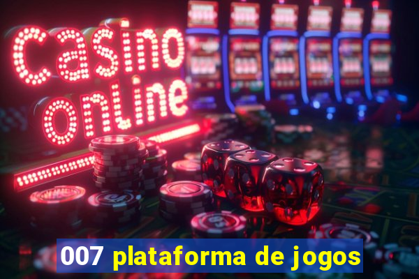 007 plataforma de jogos