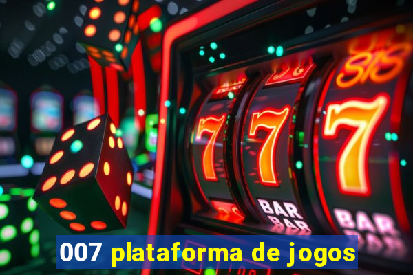 007 plataforma de jogos