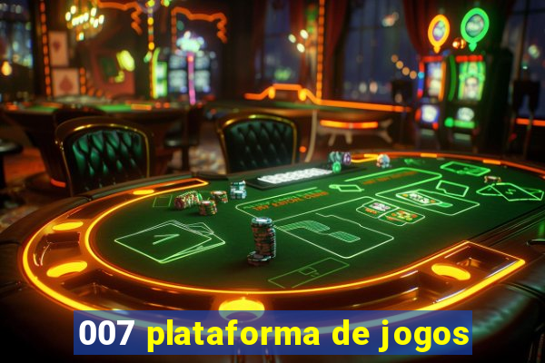 007 plataforma de jogos