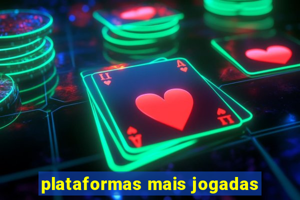 plataformas mais jogadas