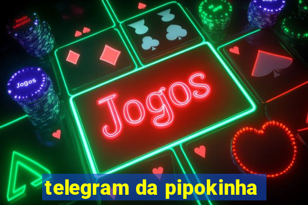 telegram da pipokinha