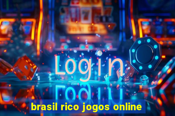 brasil rico jogos online