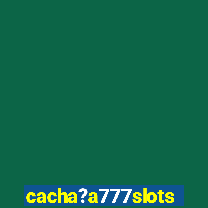 cacha?a777slots