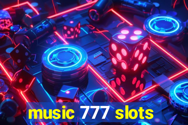 music 777 slots