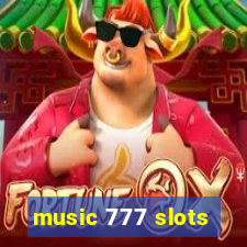 music 777 slots