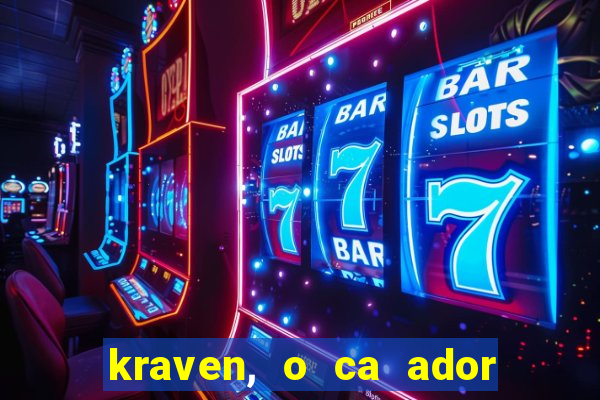 kraven, o ca ador filme completo dublado download