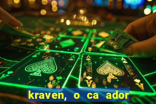 kraven, o ca ador filme completo dublado download