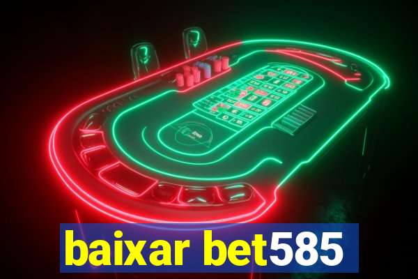 baixar bet585