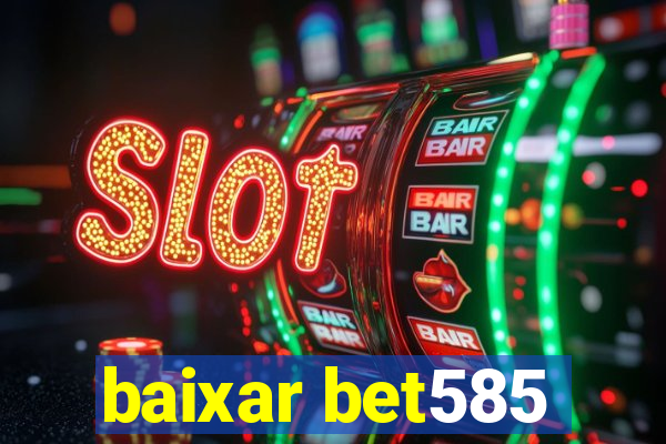 baixar bet585