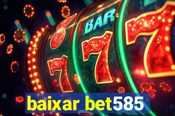 baixar bet585