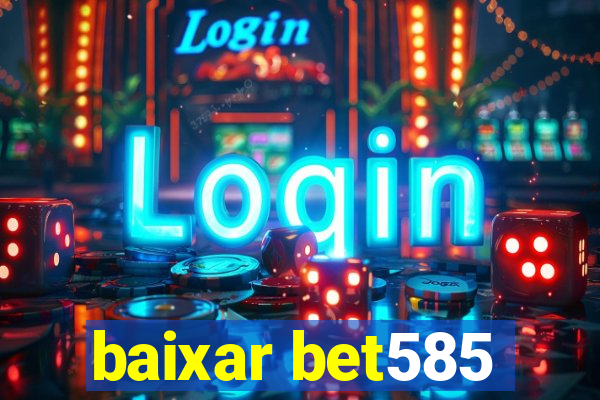 baixar bet585