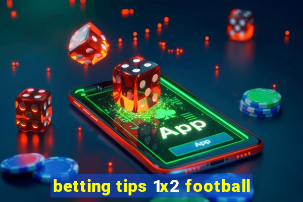 betting tips 1x2 football