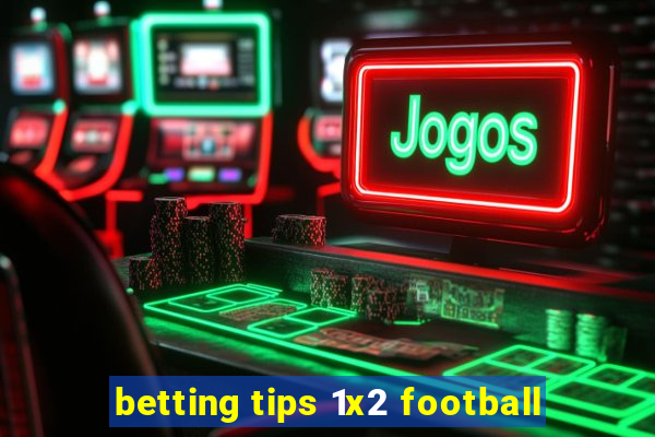 betting tips 1x2 football