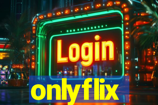 onlyflix