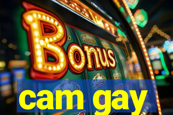 cam gay