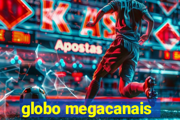 globo megacanais