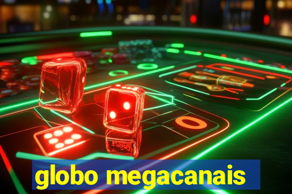 globo megacanais