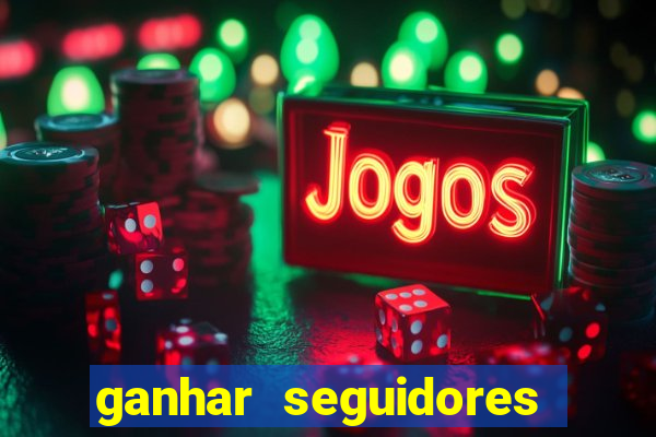 ganhar seguidores instagram gratis