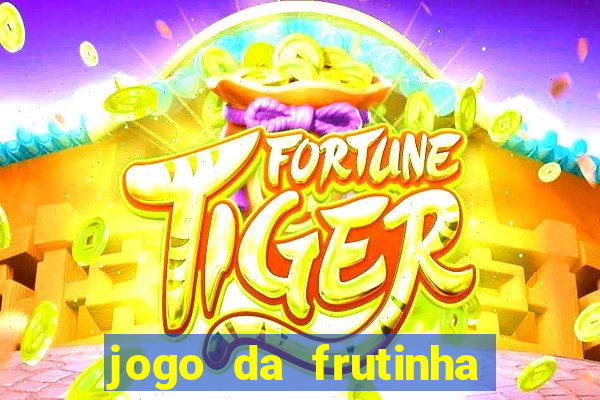 jogo da frutinha que paga no pix