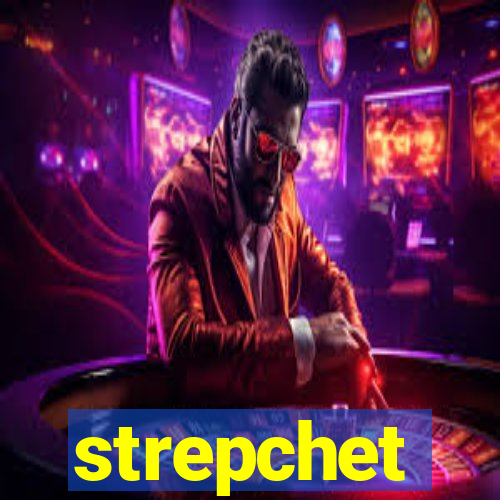 strepchet