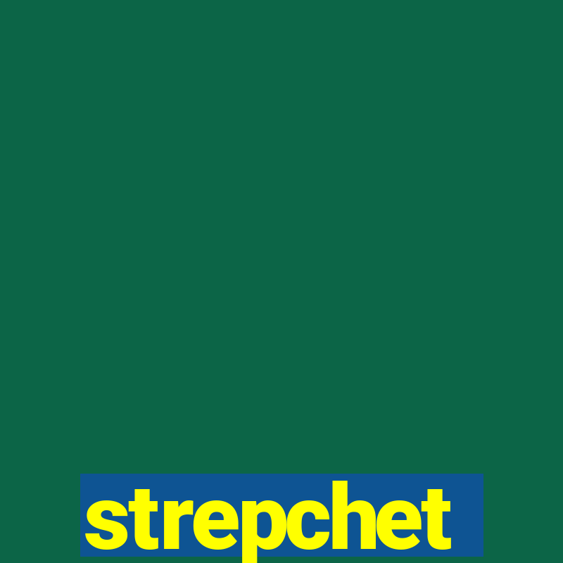 strepchet