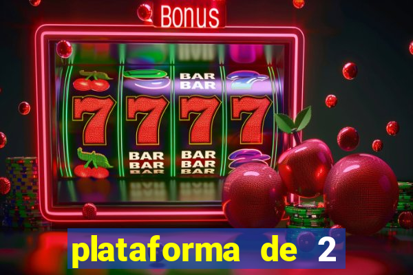 plataforma de 2 reais cassino