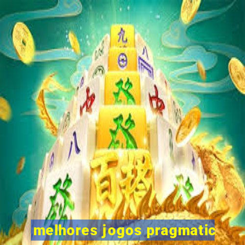 melhores jogos pragmatic